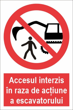 Accesul interzis în raza de acțiune a escavatorului SPMIP-26